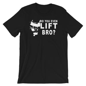 Do you Even Lift Bro? Ch-47 Chinook Helicopter Tee